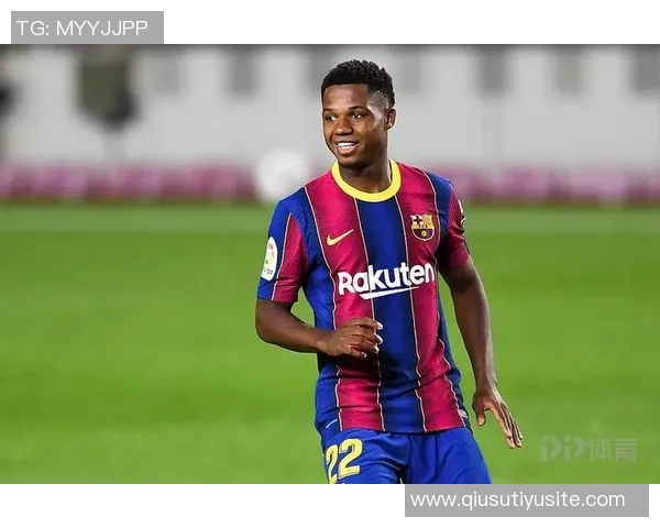 法蒂身价五年来首次回升至1000万欧创佳绩引发关注 法蒂身价五年来首次回升至1000万欧创佳绩引发关注